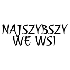 Naklejka Najszybszy we wsi