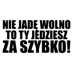 Naklejka Nie jadę wolno