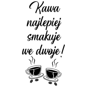 Naklejka Kawa najlepiej smakuje we dwoje W27