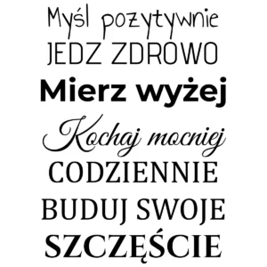 Naklejka Myśl pozytywnie jedz zdrowo W18