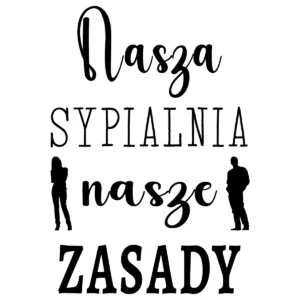 Naklejka Nasza sypialnia nasze zasady W24