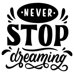 Naklejka Never stop dreaming W49