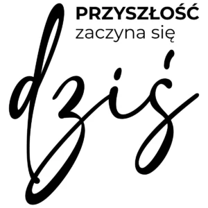 Naklejka Przyszłość zaczyna się dziś W36