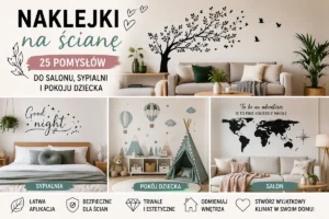 Naklejki na ścianę – 25 pomysłów do salonu, sypialni i pokoju dziecka