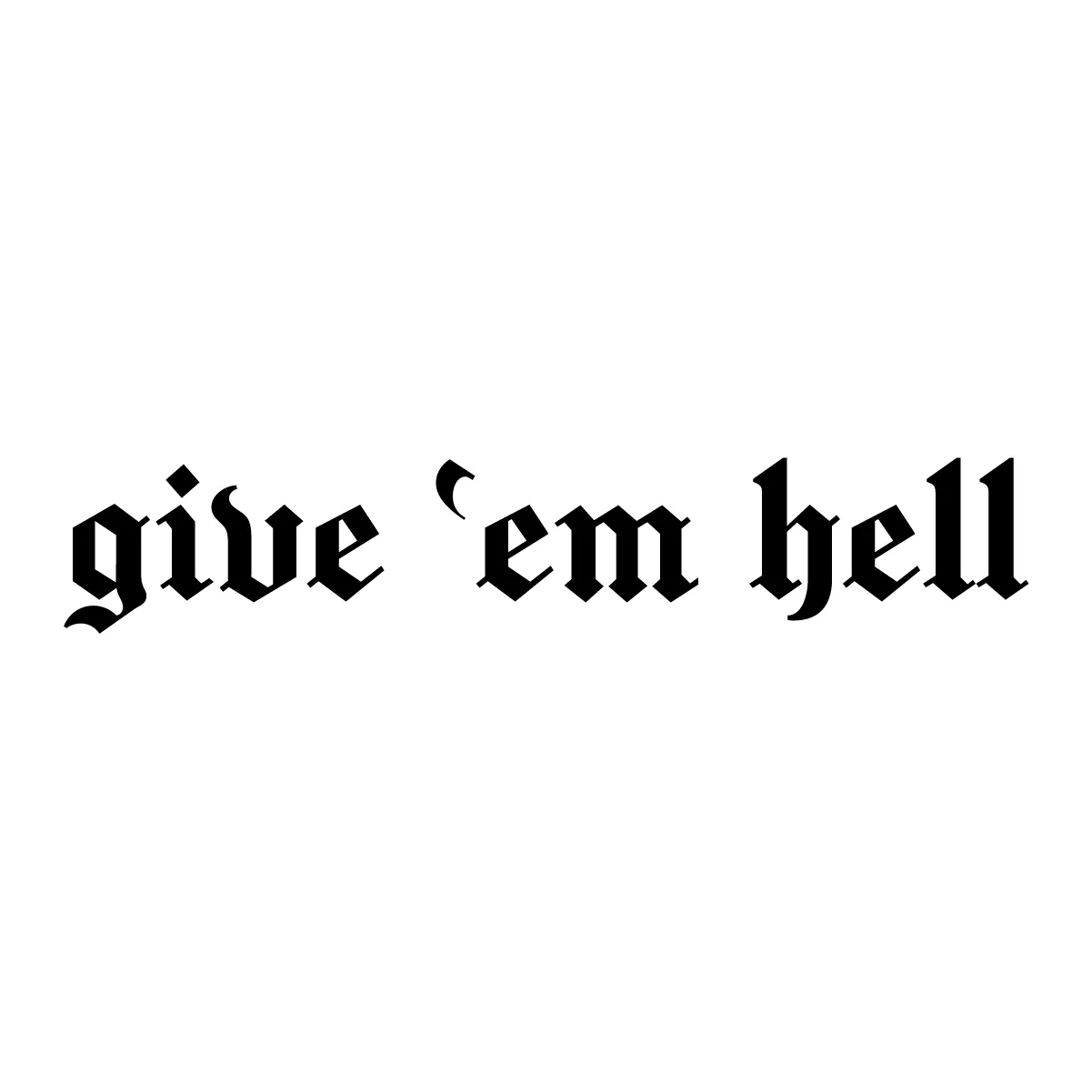 Naklejka give'em hell