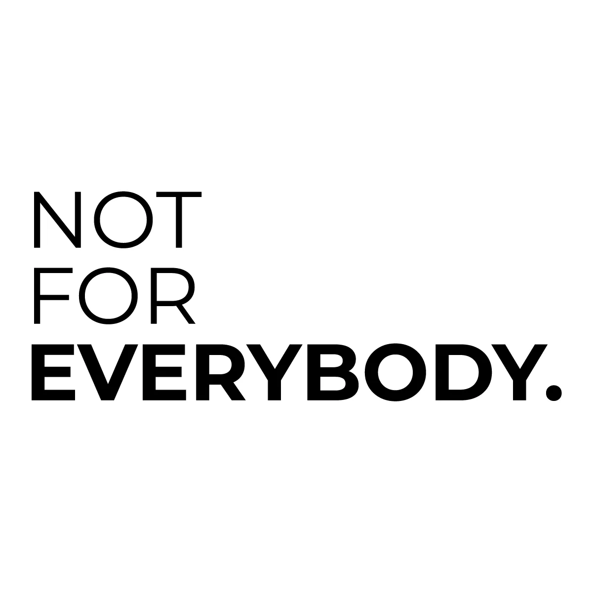 Naklejka not for everybody